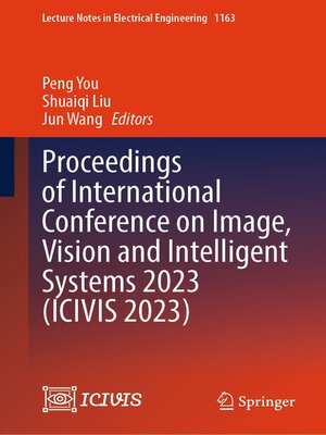 cover image of Proceedings of International Conference on Image, Vision and Intelligent Systems 2023 (ICIVIS 2023)